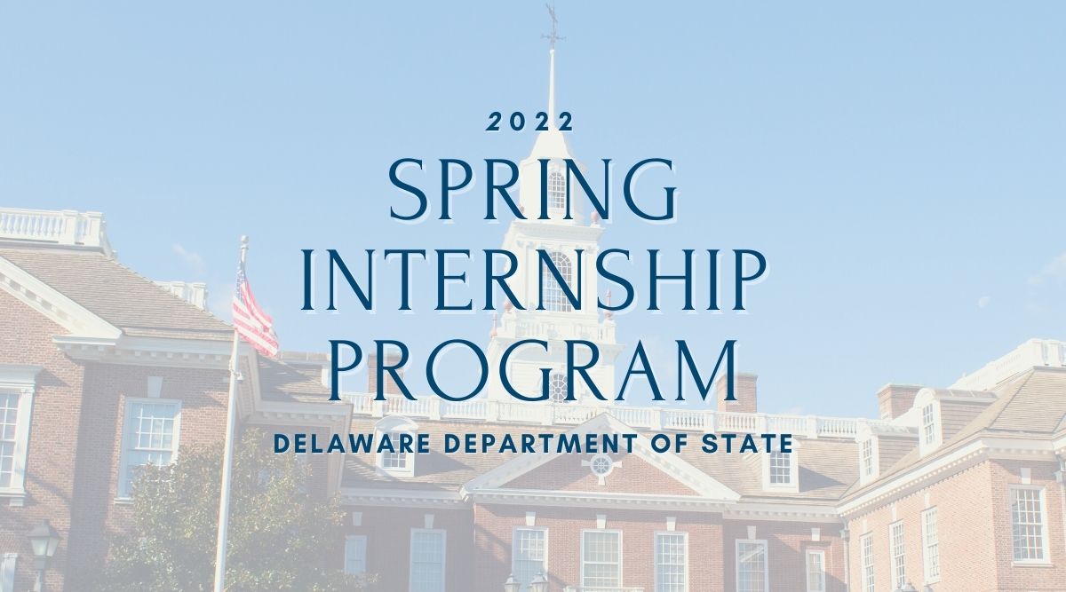 2022 Delaware Department of State Spring Internship Program